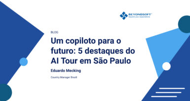 Capa do blog da Beyondsoft com o t��tulo "Um copiloto para o futuro: 5 destaques do AI Tour em S?o Paulo", escrito por Eduardo Mecking, Country Manager Brazil.