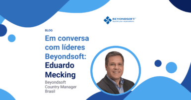 Imagem de capa do blog 'Em Conversa com L��deres Beyondsoft' com Eduardo Mecking, Country Manager Brasil, e elementos gr��ficos em azul, incluindo o logo da Beyondsoft.